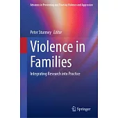 Violence in Families: Integrating Research Into Practice