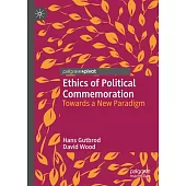 Ethics of Political Commemoration