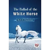 The Ballad Of The White Horse