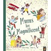 Mums Are Magnificent