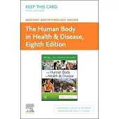Anatomy and Physiology Online for the Human Body in Health & Disease (Access Code)