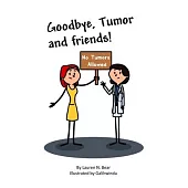 Goodbye, Tumor and Friends!