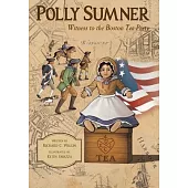 Polly Sumner - Witness to The Boston Tea Party