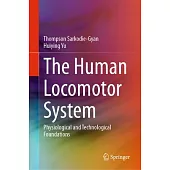 The Human Locomotor System: Physiological and Technological Foundations