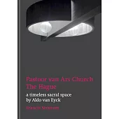 Aldo Van Eyck: Pastoor Van Ars Church, the Hague