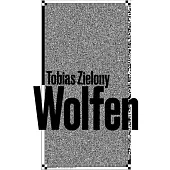 Tobias Zielony: Wolfen