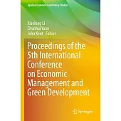 Proceedings of the 5th International Conference on Economic Management and Green Development