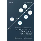 The Origins and Early History of Conjugated Organic Polymers