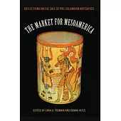 The Market for Mesoamerica: Reflections on the Sale of Pre-Columbian Antiquities