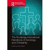 The Routledge International Handbook of Sociology and Christianity