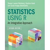 Statistics Using R: An Integrative Approach