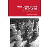 More Chess & More Than Chess: A family of chess variants