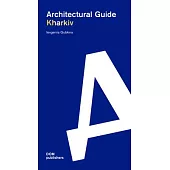 Kharkiv: Architectural Guide
