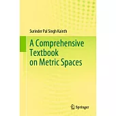 A Comprehensive Textbook on Metric Spaces
