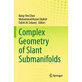 Complex Geometry of Slant Submanifolds