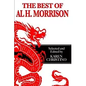 The Best of Al H. Morrison: Selected and Edited by Karen Christino