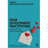 Dear Development Practitioner: Advice for the Next Generation
