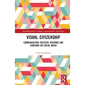 Visual Citizenship: Communicating Political Opinions and Emotions on Social Media