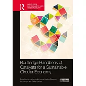 The Routledge Handbook of Catalysts for a Sustainable Circular Economy