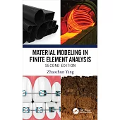 Material Modeling in Finite Element Analysis