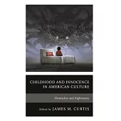 Childhood and Innocence in American Culture: Heartaches and Nightmares