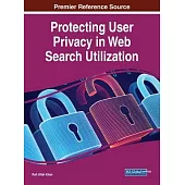 Protecting User Privacy in Web Search Utilization