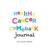 Healthy Cancer Comeback Journal