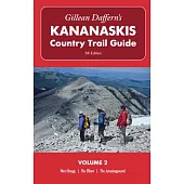 Gillean Daffern’s Kananaskis Country Trail Guide - 5th Edition: Volume 2: West Bragg, the Elbow, the Jumpingpound