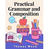 Practical Grammar and Composition