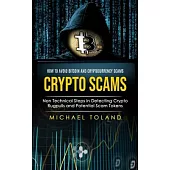 Crypto Scams: How to Avoid Bitcoin and Cryptocurrency Scams (Non Technical Steps in Detecting Crypto Rugpulls and Potential Scam Tok