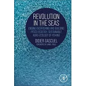 Revolution in the Seas: Ending Overfishing and Building Pesco-Ecology, Sustainable Agro-Ecology of Fishing