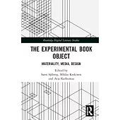 The Experimental Book Object: Materiality, Media, Design