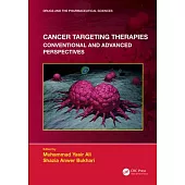 Cancer Targeting Therapies: Conventional and Advanced Perspectives