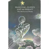 Pinocchio, Puppets, and Modernity: The Mechanical Body