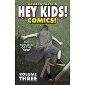 Hey Kids! Comics! Volume 3: The Schlock of the New