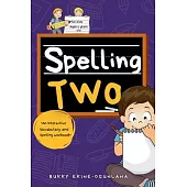 Spelling Two: An Interactive Vocabulary and Spelling Workbook for 6-Year-Olds (With Audiobook Lessons)