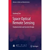 Space Optical Remote Sensing: Fundamentals and System Design