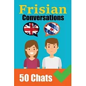 Conversations in Frisian: Frisian Made Easy: A Parallel Language Journey Learn the Frisian language