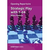 Opening Repertoire: Strategic Play with 1 D4