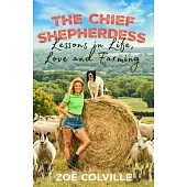 The Chief Shepherdess: Lessons in Life, Love and Farming