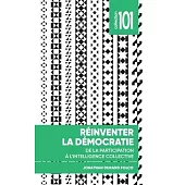 Réinventer La Démocratie: de la Participation À l’Intelligence Collective