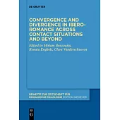 Convergence and divergence in Ibero-Romance across contact situations and beyond