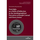 Nostalgia and Modes of Reflection. Joseph Conrad’s and Henry James’s Autobiographical Narratives