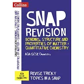 Collins Snap Revision - Bonding, Structure and Properties of Matter & Quantitative Chemistry: Aqa GCSE Chemistry