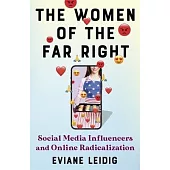 The Women of the Far Right: Social Media Influencers and Online Radicalization