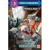 Mobs in the Mansion! (Minecraft) (Step into Reading Level 3)