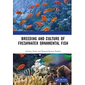 Breeding and Culture of Freshwater Ornamental Fish