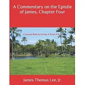 A Commentary on the Epistle of James, Chapter Four