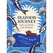 Seafood Journey: Tastes and Tales from Scotland