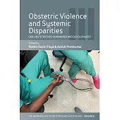 Obstetric Violence and Systemic Disparities: Can Obstetrics Be Humanized and Decolonized?